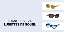 Tendances 2024 lunettes de soleil