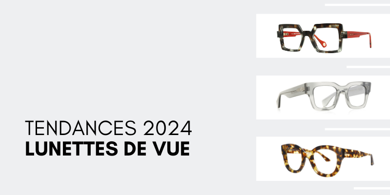 Tendances 2024 lunettes de vue